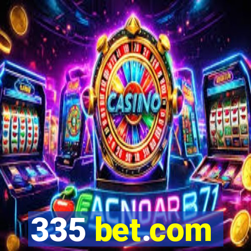 335 bet.com